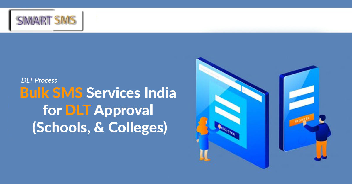 Bulk Sms Services India For Dlt Approval (Schools, & Colleges) - smart5sms