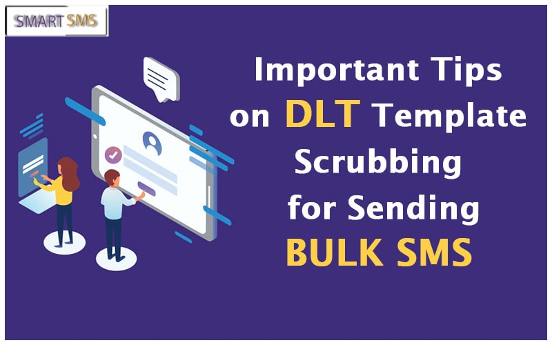 Important Tips On Dlt Template Scrubbing For Sending Bulk Sms - smart5sms